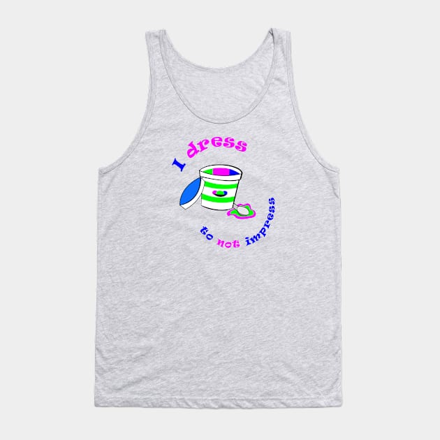 Dress to Not Impress Tank Top by traditionation